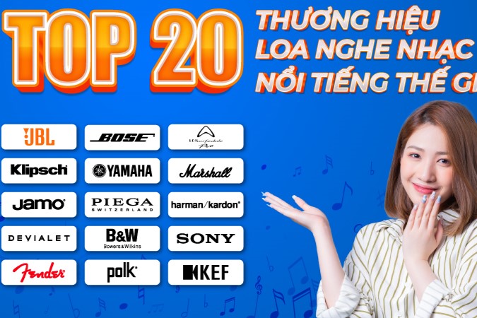 TOP 20 Thương Hiệu Loa Nghe Nhạc Nổi Tiếng Thế Giới